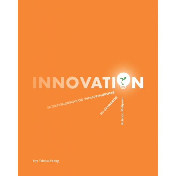 Innovation - en grundbog - entreprenrskab og intraprenrskab