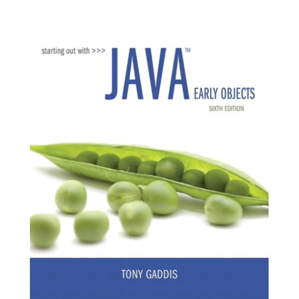 Starting Out with Java : Early Objects. 6th.