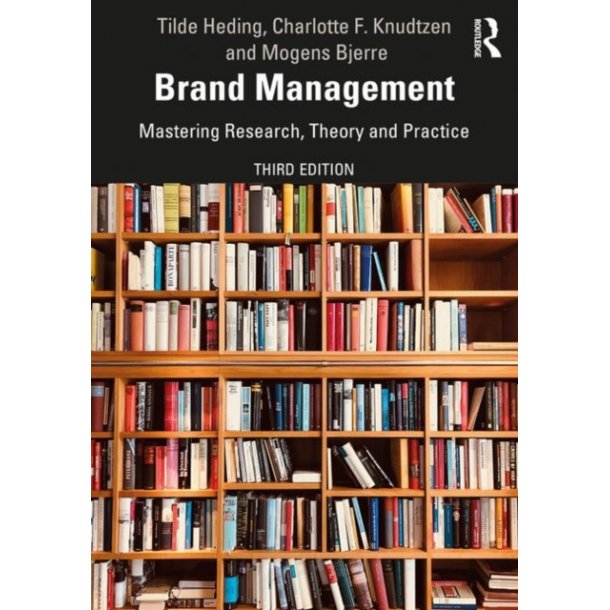 Brand Management - Mastering Research, Theory and Practice. 3. edt.