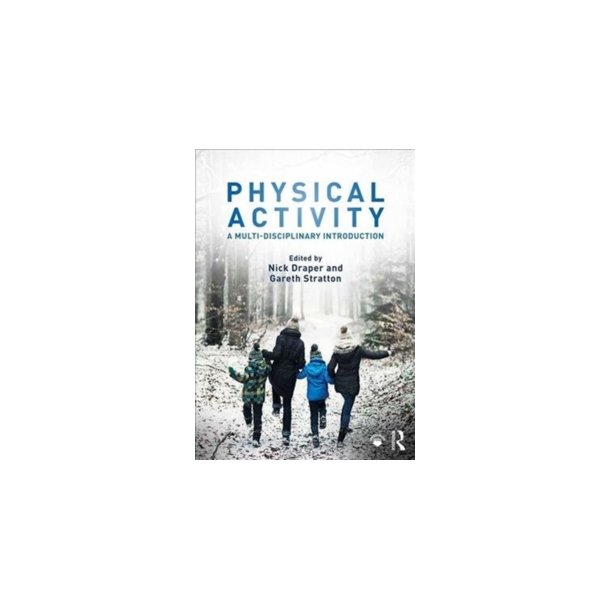 Physical Activity : A Multi-disciplinary Introduction