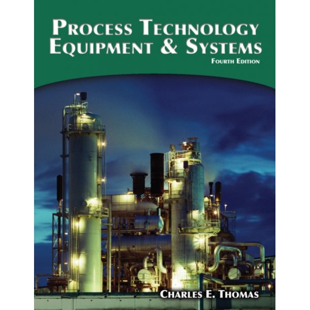 Process Technology Equipment and Systems. 4th. edt.