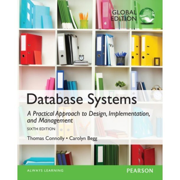 Database Systems: A Practical Approach to Design, Implementation, and Management, 6. Global Edition