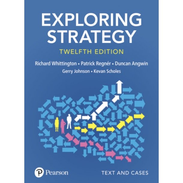 Exploring Strategy, Text and Cases. 12th. edt.