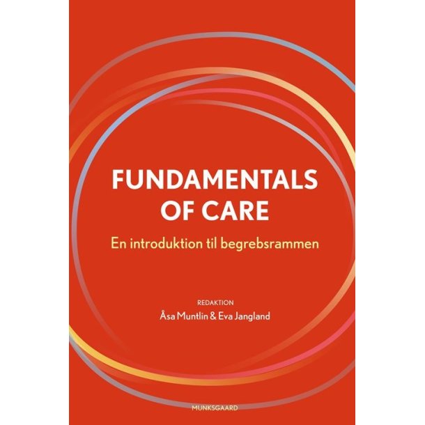 Fundamentals of Care - En introduktion til begrebsrammen