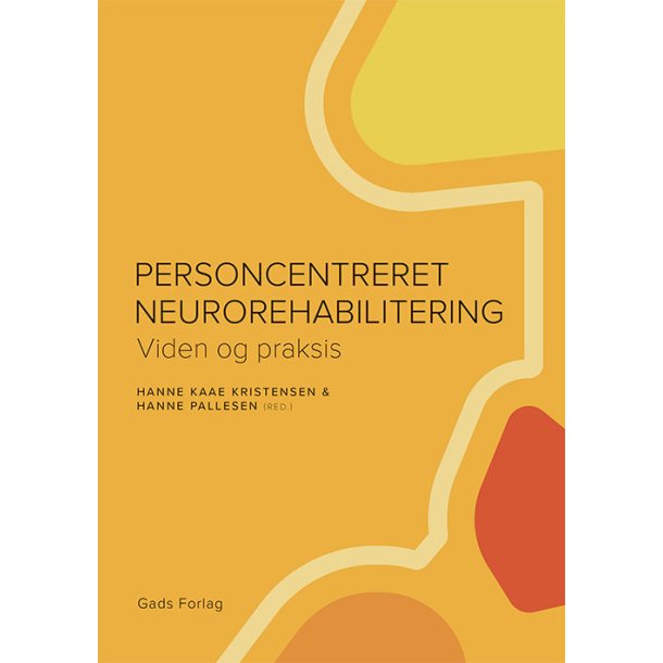 Personcentreret neurorehabilitering - Viden og praksis