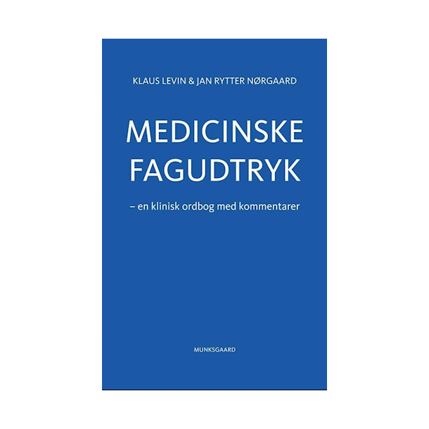 Medicinske fagudtryk - en klinisk ordbog med kommentarer