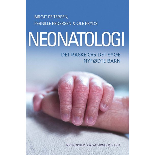 Neonatologi - Det raske og det syge nyfdte barn. 4. udg.