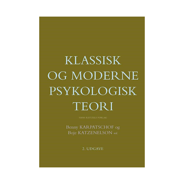 Klassisk og moderne psykologisk teori. 2. udg.