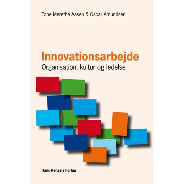 Innovationsarbejde - organisation, kultur og ledelse