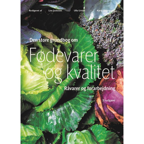 Den store bog om Fdevarer og kvalitet - rvarer og forarbejdning. 3. udg.