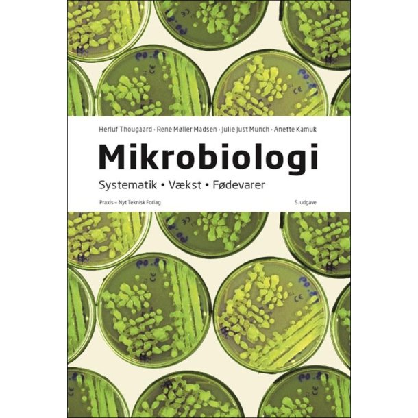 Mikrobiologi - Systematik, Vkst, Fdevarer. 5th udg.