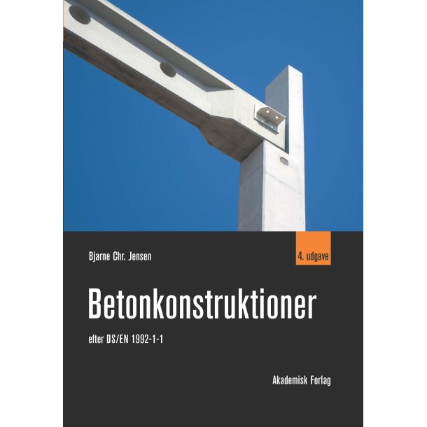 Betonkonstruktioner - efter DS/EN 1992-1-1 4. udg.