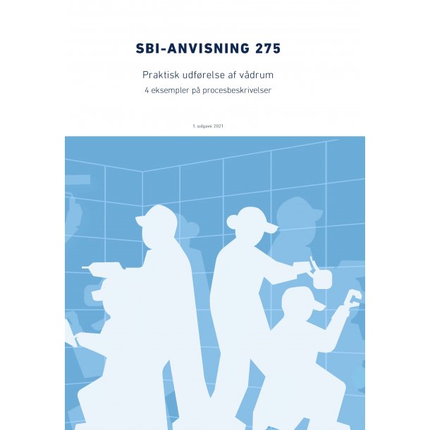 SBI-an 275 Praktisk udfrelse af vdrum - 4 eksempler p procesbeskrivelser