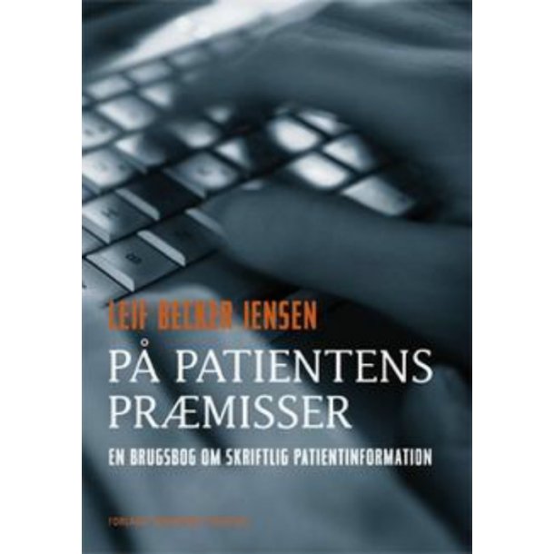 P patientens prmisser - en brugsbog om skriftlig patientinformation