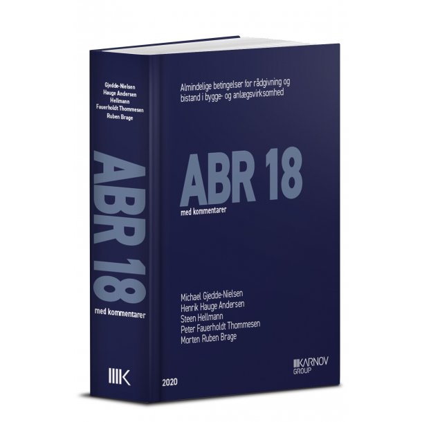 ABR 18 Almindelige Bestemmelser for Rådgivning &amp; bistand i bygge- og anlægsvirksomhed m. kommentar
