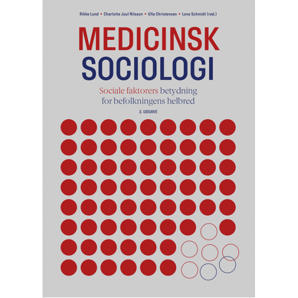 Medicinsk sociologi - sociale faktorers betydning for befolkningens helbred. 3. udg.