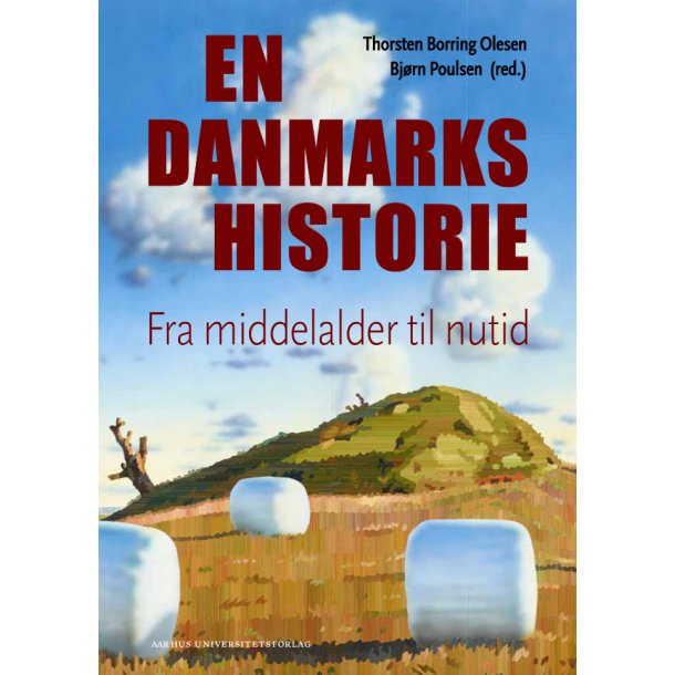En danmarkshistorie - fra middelalder til nutid