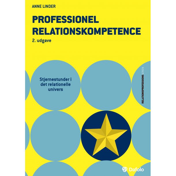 Professionel relationskompetence - Stjernestunder i det relationelle univers, 2. udgave