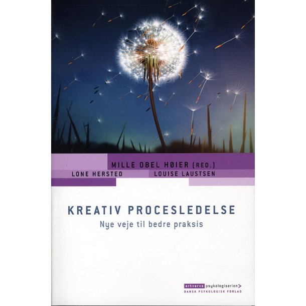 Kreativ procesledelse. Nye veje til bedre praksis