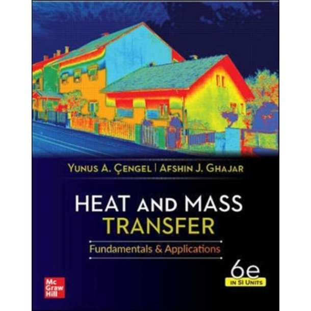 Heat And Mass Transfer. Fundamentals and Applications, 6th Edition, Si Units