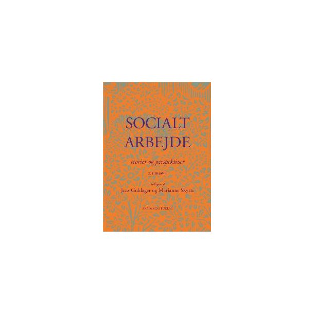 Socialt arbejde - Teorier og perspektiver. 2. udg.