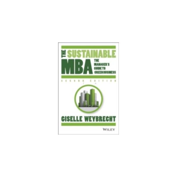 The Sustainable MBA. 2nd. edt