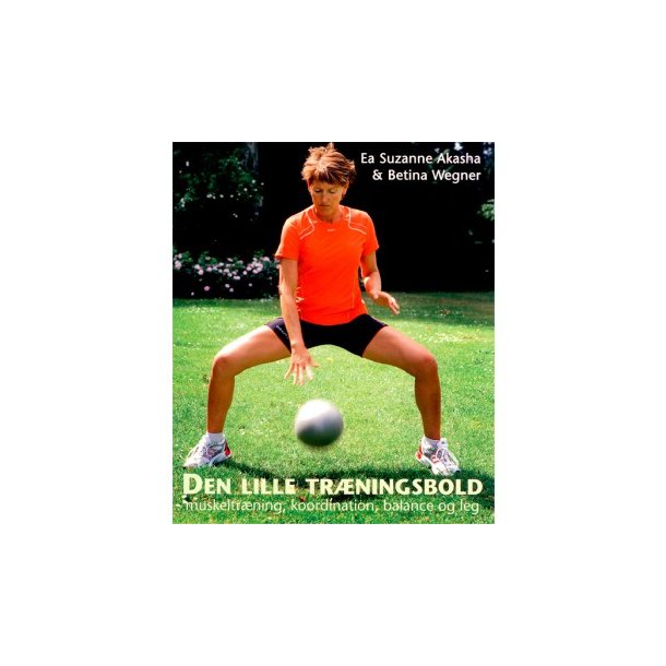 Den lille trningsbold  - muskeltrning, koordination, balance og leg