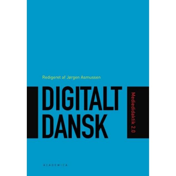 Digitalt dansk - Mediedidaktik 2.0