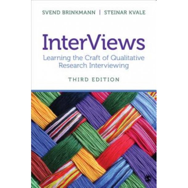 InterViews - Learning the Craft of Qualitative Research Interviewing. 3rd. edt.