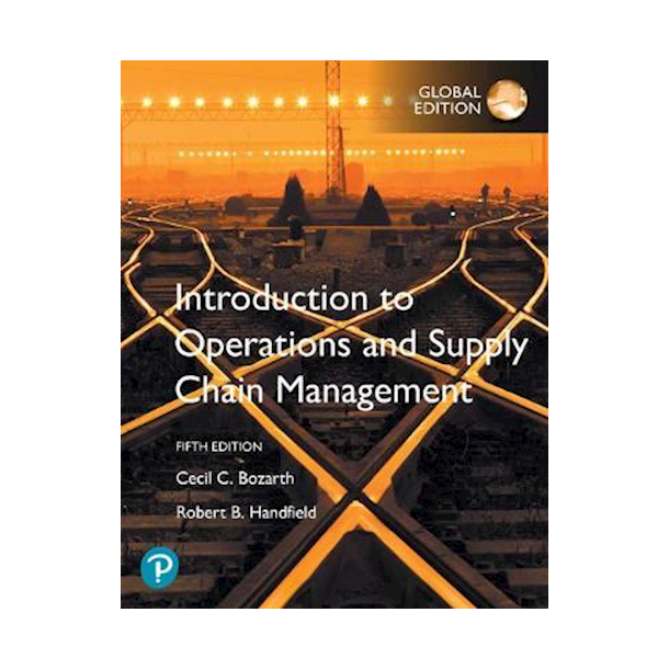 Introduction to Operations and Supply Chain Management, 5 th. Global Edition