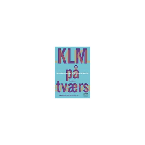KLM p tvrs - sociologiske, historiske og filosofiske perspektiver. 2. udg.