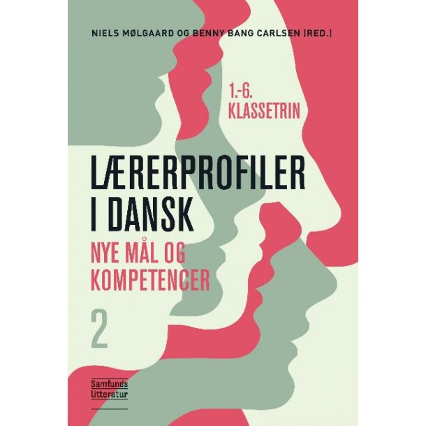 Lrerprofiler i dansk 2. Nye ml og kompetencer. (1.-6. klassetrin)