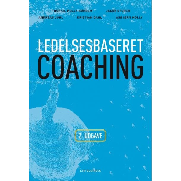 Ledelsesbaseret coaching. 2. udg.
