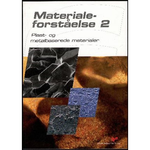 Materialeforstelse 2 - Plast- og metalbaserede materialer