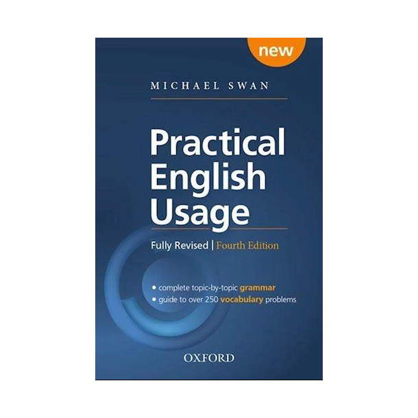 Practical English Usage, 4th edition. Swan