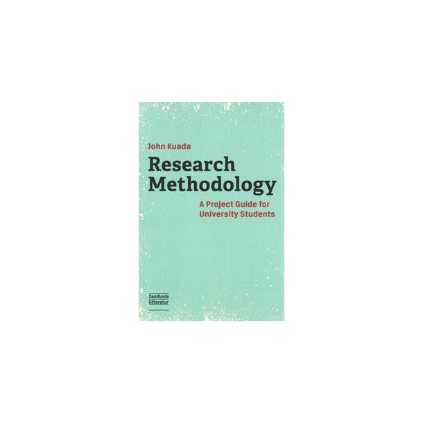 Research Methodology - A Project Guide for University Students