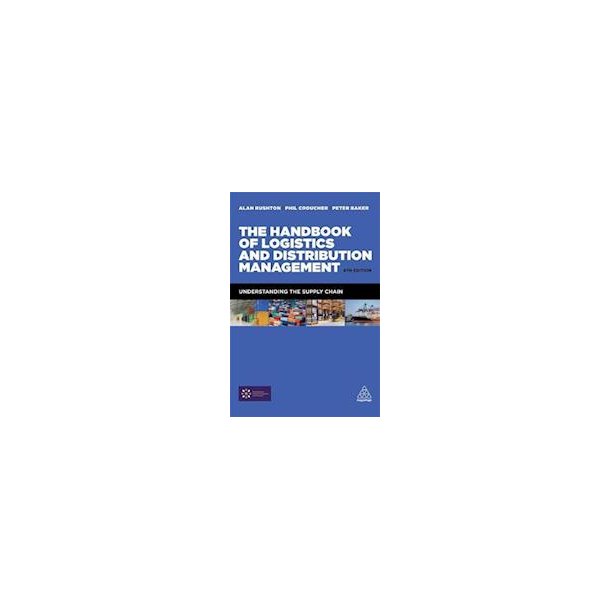 The Handbook of Logistics and Distribution Management - Understanding the Supply Chain